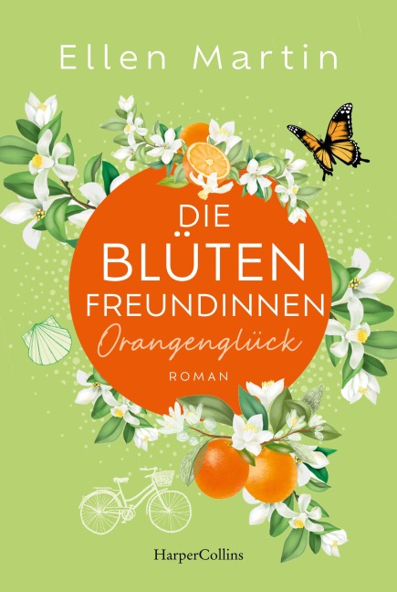 Die Blütenfreundinnen - Orangenglück - Ellen Martin