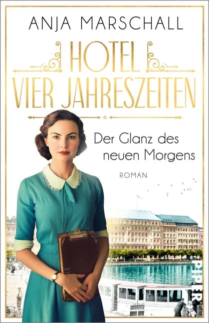 Hotel Vier Jahreszeiten - Der Glanz des neuen Morgens - Anja Marschall