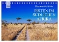 Pisten im südlichen Afrika (Tischkalender 2024 DIN A5 quer), CALVENDO Monatskalender - Wibke Woyke
