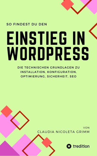 So findest du den Einstieg in WordPress - Claudia Nicoleta Grimm