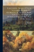 L'ancienne France [Étude illustrées d'après les ouvrages de Paul Lacroix sur le Moyen Age, la Renaissance, le XVIIe et le XVIIIe siècle - P L Jacob, Paul Louisy