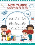 Cover-Bild zum Titel 'Mon Cahier de écriture - Apprendre lettre majuscule | Livre Pour apprendre a ecrire et apprendre l alphabet (CP et CE1)' von 'Preschool Papeterie'