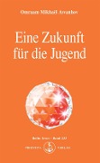 Cover-Bild zum Titel 'Eine Zukunft für die Jugend' von 'Omraam Mikhaël Aïvanhov'