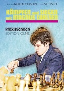 Cover-Bild zum Titel 'Kämpfen und Siegen mit Magnus Carlsen' von 'Adrian Mikhalchishin, Oleg Stetsko'