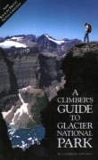 Cover-Bild zum Titel 'Climber's Guide to Glacier National Park' von 'J. Gordon Edwards'