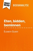Cover-Bild zum Titel 'Eten, bidden, beminnen van Elizabeth Gilbert (Boekanalyse)' von 'Catherine Bourguignon'