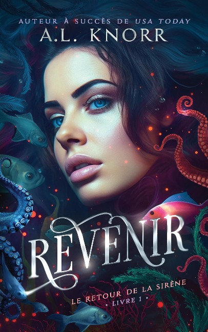 Revenir (Le Retour de la siréne, #1) - A. L. Knorr