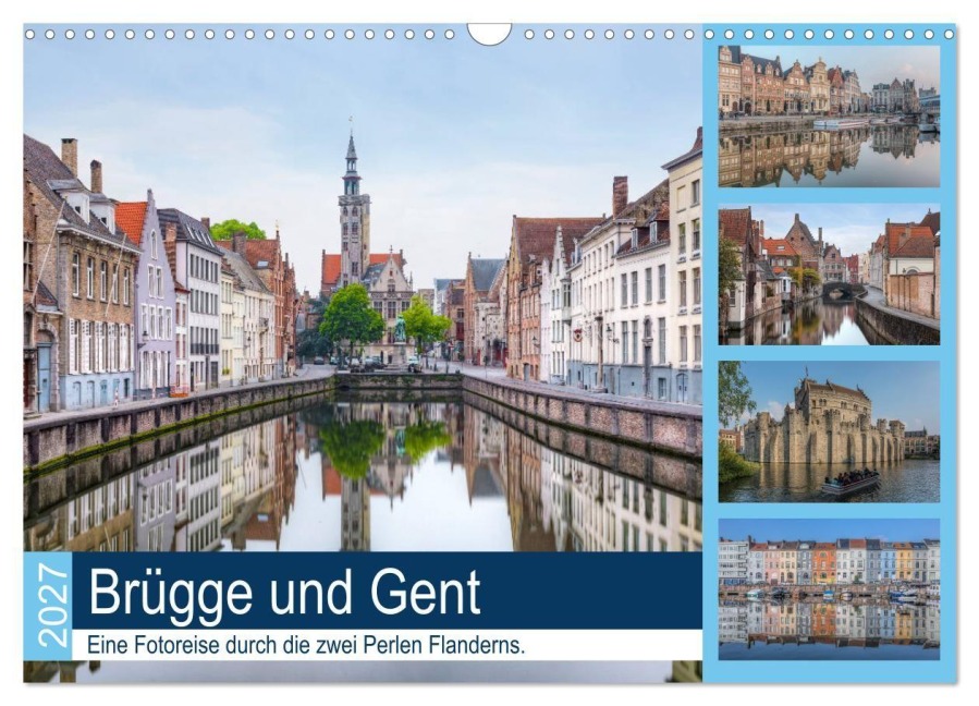 Brügge und Gent, eine Fotoreise durch die zwei Perlen Flanderns. (Wandkalender 2027 DIN A3 quer), CALVENDO Monatskalender - Joana Kruse