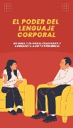 Cover-Bild zum Titel 'El Poder del Lenguaje Corporal: Mejora tus Conversaciones y Conquista con tu Presencia' von 'Alessandro Silva'