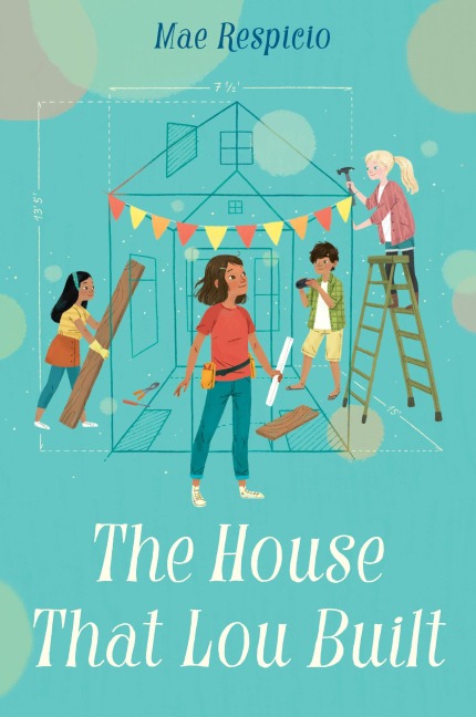 The House That Lou Built - Mae Respicio