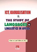 ICT, Globalisation and the Study of Languages and Linguistics in Africa - 