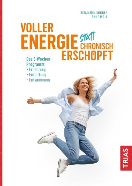 Voller Energie statt chronisch erschöpft - Benjamin Börner, Ralf Moll