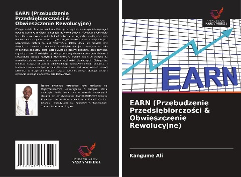 EARN (Przebudzenie Przedsi¿biorczo¿ci & Obwieszczenie Rewolucyjne) - Kangume Ali