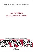 Cover-Bild zum Titel 'Les Archives et la genèse des lois' von 'Marie Cornu, Jérôme Fromageau, Yann Potin'