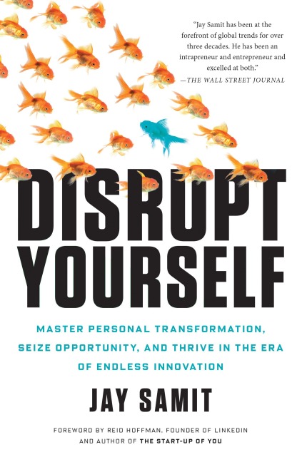 Disrupt Yourself - Jay Samit
