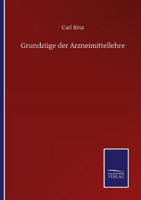 Grundzüge der Arzneimittellehre - Carl Binz