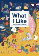Cover-Bild zum Titel 'What I Like' von 'Patrick Mueller, Michèle Fischhaber'