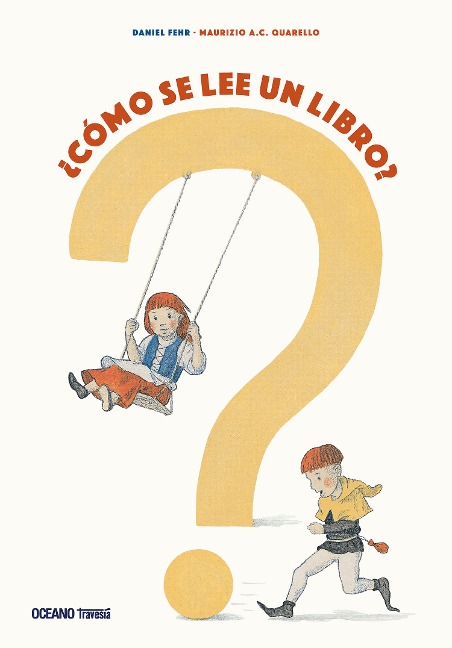 ¿Cómo se lee un libro? - Daniel Fehr, Maurizio A. C. Quarello