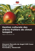 Cover-Bild zum Titel 'Gestion culturale des arbres fruitiers de climat tempéré' von 'Giovanni Marcello de Angeli Gilli Coser, Sarita Leonel, Fernando J. Hawerroth'