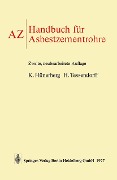 Cover-Bild zum Titel 'AZ Handbuch für Asbestzementrohre' von 'Kurt Hünerberg, H. Tessendorf'