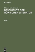Geschichte der römischen Literatur - Michael Von Albrecht
