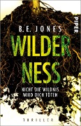Wilderness - Nicht die Wildnis wird dich töten - B. E. Jones
