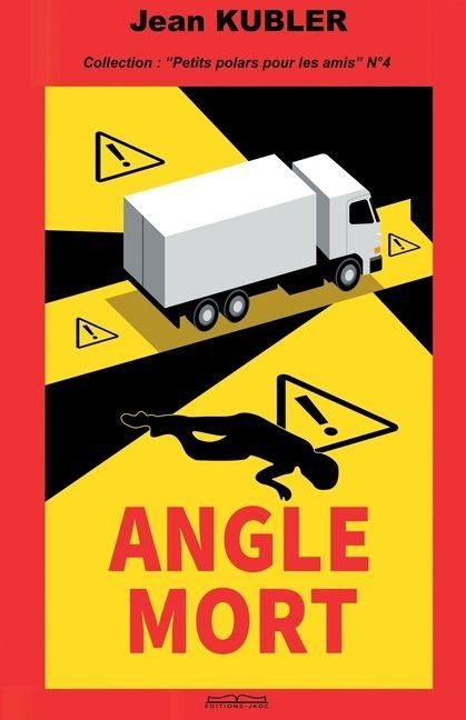 Angle Mort - Monsieur Jean Kubler