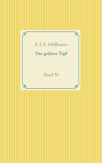 Der goldene Topf - E. T. A. Hoffmann