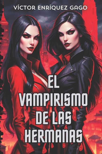 El vampirismo de las hermanas - Víctor Enríquez Gago