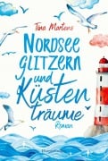 Cover-Bild zum Titel 'Nordseeglitzern und Küstenträume' von 'Tina Martens'