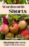 Shaking the Tree (Wordsworth Shorts, #27) - Diane Wordsworth