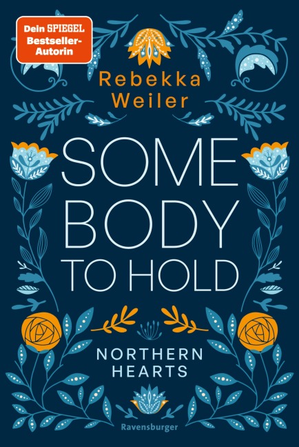 Somebody to Hold - Northern-Hearts-Reihe, Band 2 (Fortsetzung des Dein SPIEGEL-Bestsellers ) - Rebekka Weiler