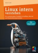 Cover-Bild zum Titel 'Linux intern verstehen' von 'Robert Gödl'