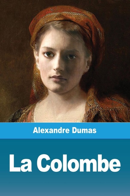 La Colombe - Alexandre Dumas