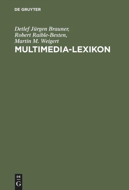 Multimedia-Lexikon - Detlef Jürgen Brauner, Martin M. Weigert, Robert Raible-Besten