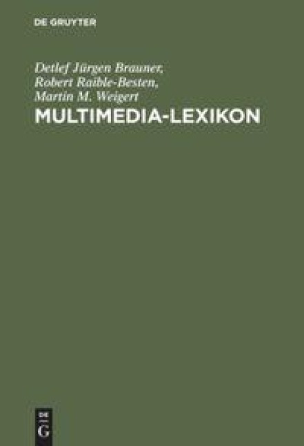 Multimedia-Lexikon - Detlef Jürgen Brauner, Robert Raible-Besten, Martin M. Weigert