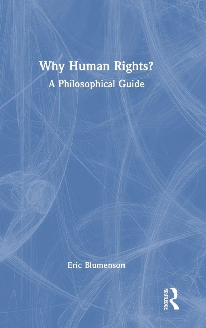 Why Human Rights? - Eric Blumenson