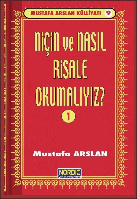 Niçin ve Nasil Risale Okumali? -1- (Mustafa Arslan Külliyati -9) - Mustafa Arslan