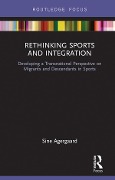 Cover-Bild zum Titel 'Rethinking Sports and Integration' von 'Sine Agergaard'