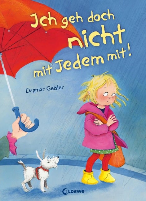 Ich geh doch nicht mit Jedem mit! - Dagmar Geisler