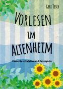 Cover-Bild zum Titel 'Vorlesen im Altenheim' von 'Gerd Tesch'