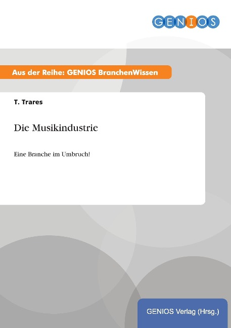 Die Musikindustrie - T. Trares
