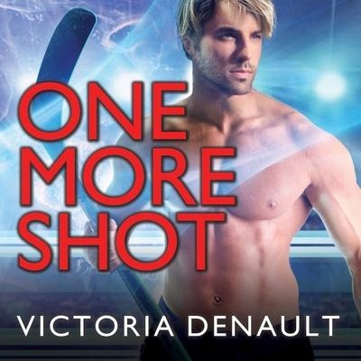 One More Shot Lib/E - Victoria Denault