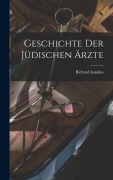 Geschichte Der Jüdischen Ärzte - Richard Landau