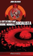 Cover-Bild zum Titel 'La dittatura dell'ordine mondiale socialista' von 'John Coleman'