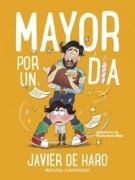 Cover-Bild zum Titel 'Mayor Por Un Día / Adult for One Day' von 'Javier de Haro'