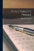 Peter Parley's Primer: With Engravings - 