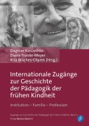 Cover-Bild zum Titel 'Internationale Zugänge zur Geschichte der Pädagogik der frühen Kindheit' von ''