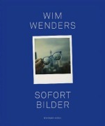 Cover-Bild zum Titel 'Sofort Bilder' von 'Wim Wenders'