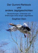 Cover-Bild zum Titel 'Der Gummi-Rehbock und andere Jagdgeschichten' von 'Siegfried Stein'